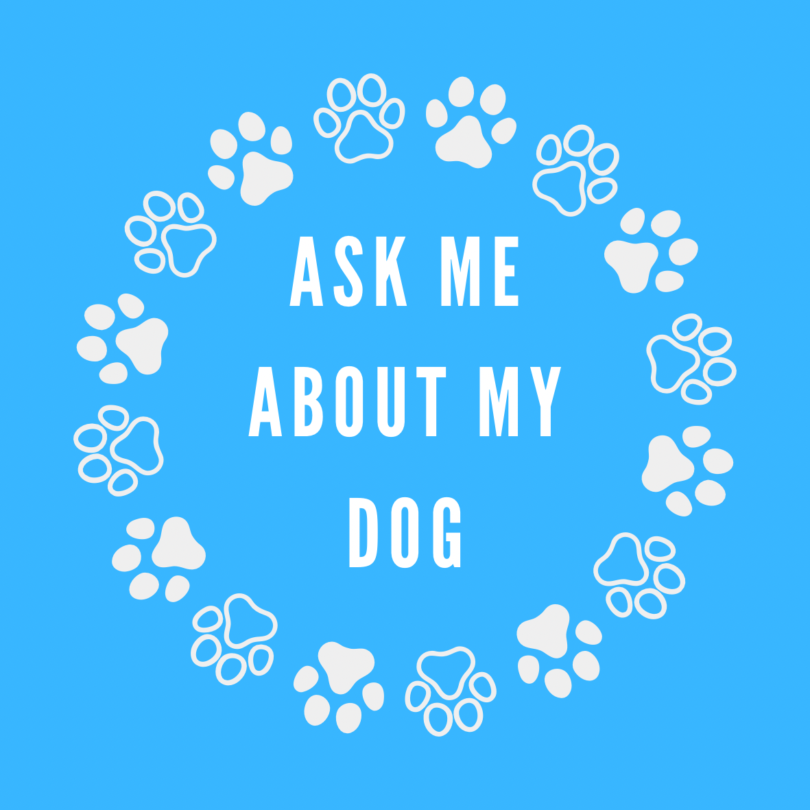 A round, 2-inch fridge magnet featuring a purple background with white paw prints circling text that reads, 'Ask me about my dog'
