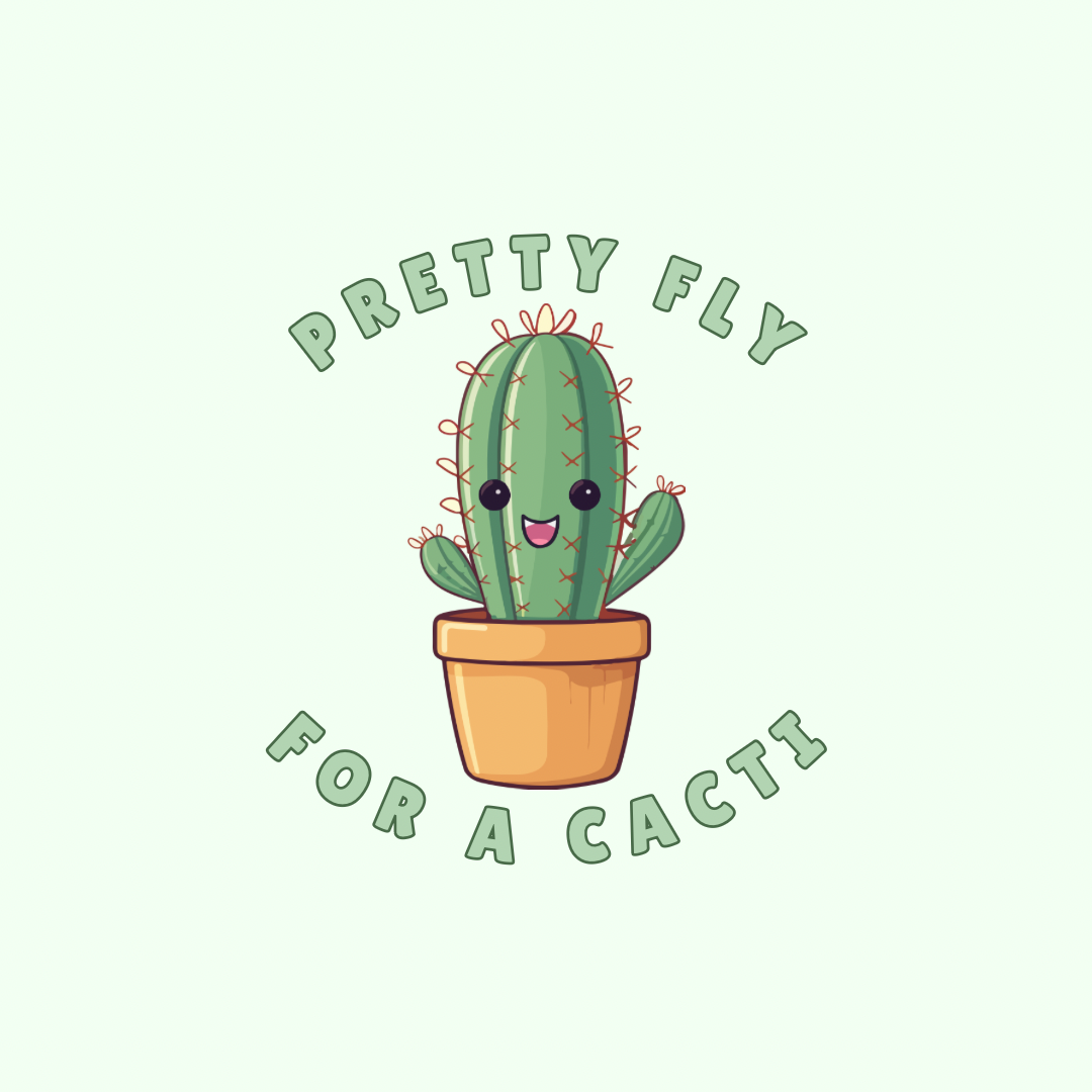 A round, 2-inch fridge magnet with a cartoon cactus sitting in a pot and text 'Pretty fly for a cacti' on a white background