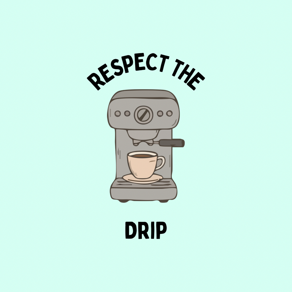 A round, 2-inch fridge magnet with an illustrated espresso machine with a cup of coffee and text 'Respect the Drip' on a light blue background